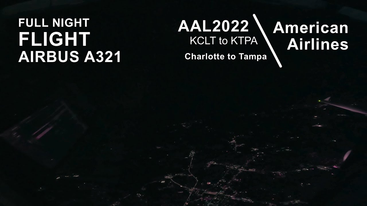 FULL NIGHT FLIGHT Charlotte to Tampa American Airlines AAL2022