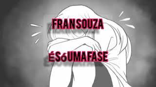 É Só Uma Fase Fran Souza