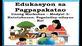 Esp 4  Quarter 1  Module 3 Katotohanan Pagninilaynilayan Ko