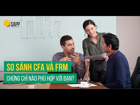 Video So Sánh CFA Và FRM - Chứng Chỉ Nào Phù Hợp Với Bạn? - youtube