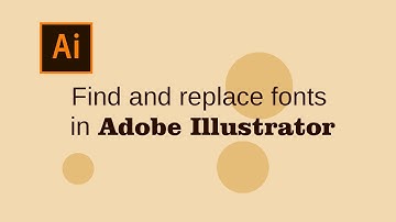 Find and replace fonts in Adobe Illustrator