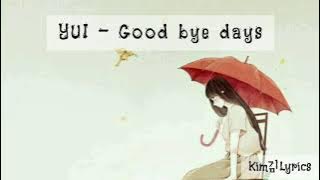YUI - Good bye days [Sub Indonesia Lyrics] Lagu Music Japan