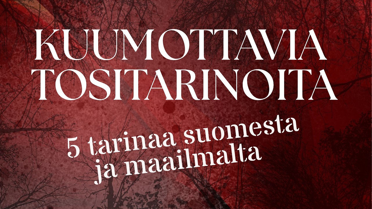 Jakso 1.  5 kuumottavaa tositarinaa meiltä ja maailmalta