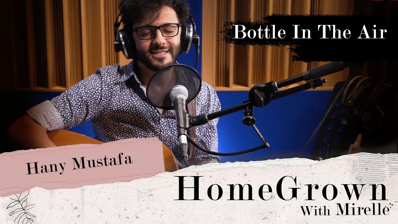 Homegrown - 'Bottle In The Air' By Hany Mustafa