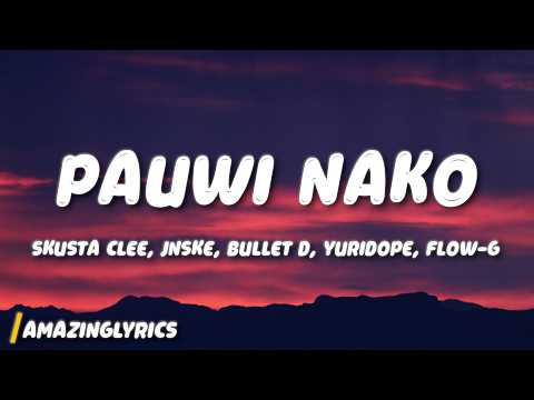 Pauwi nako - Skusta Clee, Jnske, Bullet D, Yuridope & Flow-G (Lyrics)