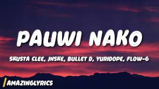 Pauwi nako - Skusta Clee, Jnske, Bullet D, Yuridope & Flow-G (Lyrics)