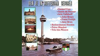 Video thumbnail of "Gerard Cox - Ben Je In Rotterdam Geboren"