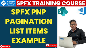 SPFx PnP Pagination List Items Example | Paging for SPFx Solutions with PnP Pagination Control