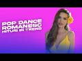 Pop Dance Românesc - Hituri În Trend | Muzica Noua 2026