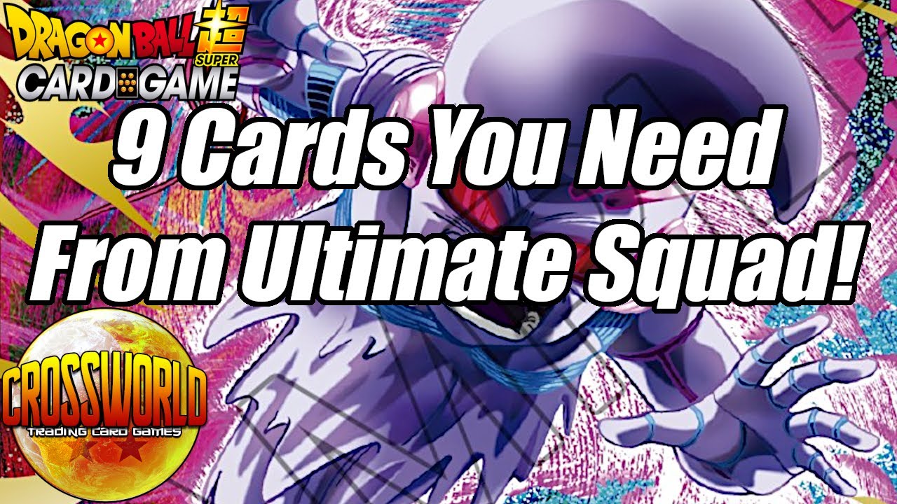 9 Cards You Need From Ultimate Squad Dragon Ball Super Card Game