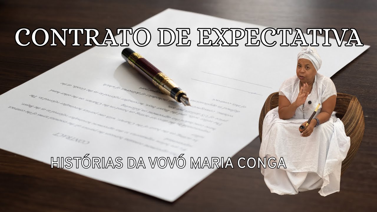 Contrato de Expectativa - Histórias da Vovó Maria Conga