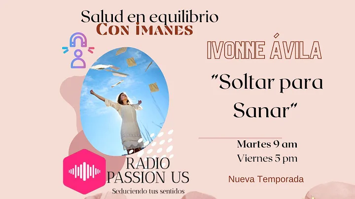 SOLTAR PARA SANAR CON: IVONNE AVILA  #soltarparasa...