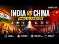 India vs China Economy Explained