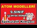 9.Sınıf - Atom Modelleri (Dalton, Thomson..vs)