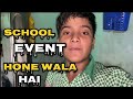 Kal Hai School Event 😍 School Mei hoga Program #jharkhand #Emtiyazvlogs #viral #singhu pakistan