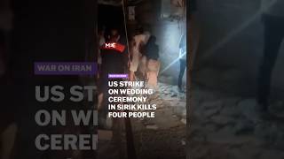 US strike on wedding ceremony in Iranian city of Sirik kills four people