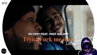 50 Cent - Tryna F*ck Me Over (Ft. Post Malone) | LETRA | Shanoba Lyrics #93