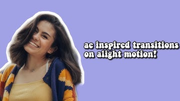 ae inspired transitions on alight motion (part 2)