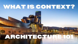 Context in Architecture | ARCHITECTURE 101