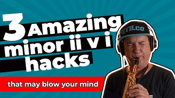 3 Amazing minor ii v i hacks