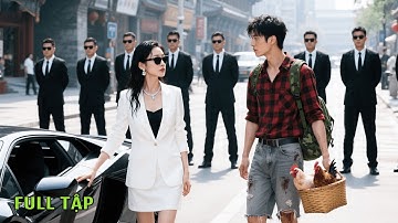 CEO Ẩn Danh Giữ Gìn 30 Năm Xuống Núi Tìm Vợ, Ai Ngờ Lại Bị Nữ TỔng Tài Cướp Mất Tờ Ring Và Cái Kết!