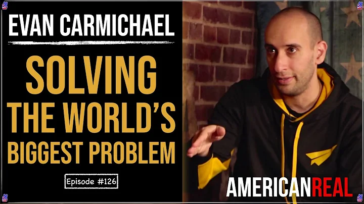 EVAN CARMICHAEL | SOLVING THE WORLD'S BIGGEST PROB...