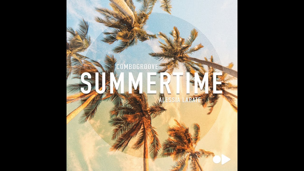 Combogroove & Alessia Labate - Summertime