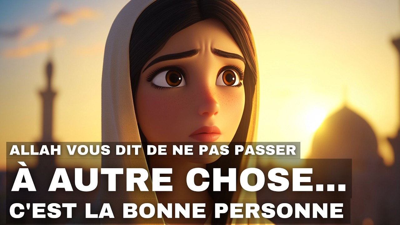 Si Vous Voyez Ces Signes, ALLAH Vous Dit de Ne PAS Passer à Autre Chose (Écoutez Bien) | ISLAM