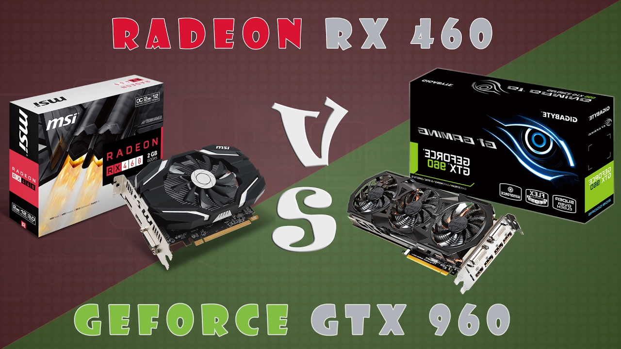 Radeon RX 460 vs GTX 960 Comparison 1440P) - YouTube