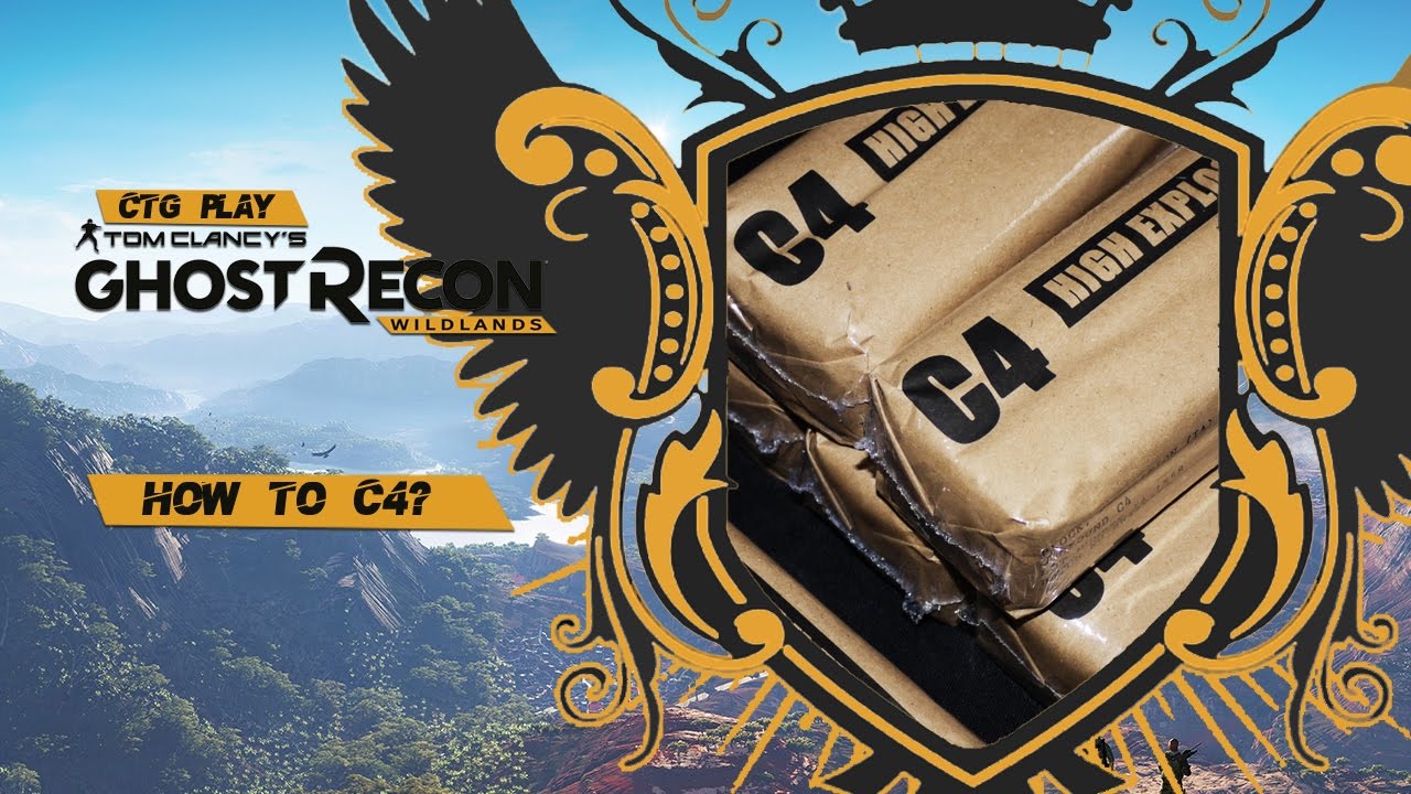 CTG Plays Ghost Recon Wildlands - How to C4? - YouTube