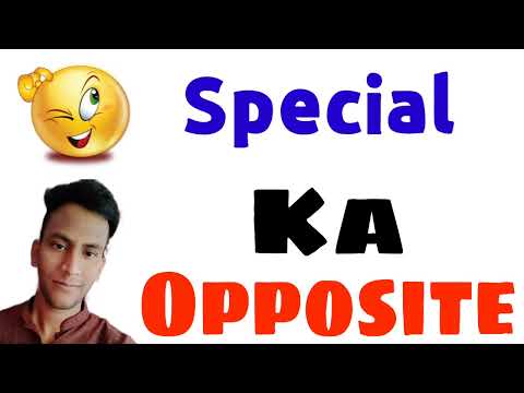 Opposite word of Special | Special ka opposite kya hota hai | Antonyms of Special