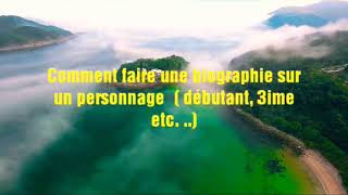 Comment faire une biographie (débutant)