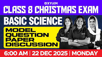 Class 8 Christmas Exam Basic Science | Model Question Paper Discussion | Xylem Class 8