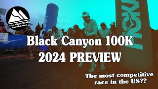Black Canyon 100k - 2024 Preview!