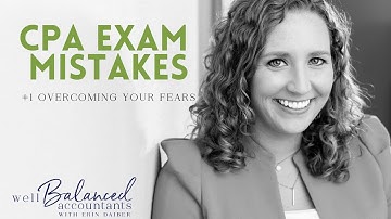 CPA Exam Mistake 1: Overcoming Your Fears