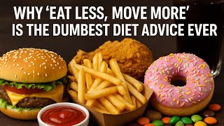 Think Its All About Calories? Heres Why Youre Dead Wrong