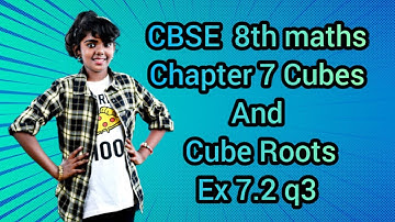 Exercise 7.2 q3 Chapter 7 Cubes and Cube Roots class 8 math NCERT Syllabus in English