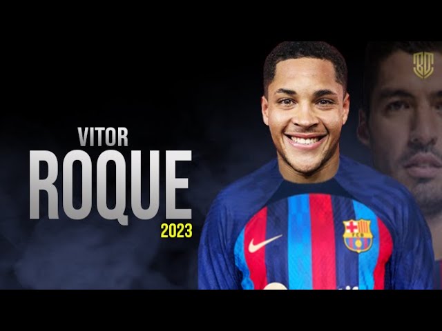 Vitor Roque 2023 - Crazy Skills, Goals & Assists