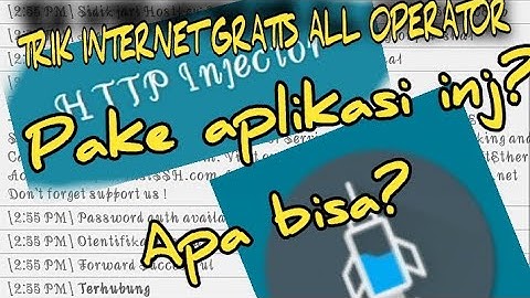 [TOTORIAL] CARA INTERNET GRATIS ALL OPERATOR!!! MENGGUNAKAN HTTP INJECTOR!!