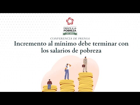 Conferencia de prensa | Incremento al mínimo debe terminar con los salarios de pobreza