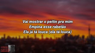 Ela Já Tá Louca (Letra / Lyrics) tik tok song - Anderson Neiff, John Johnis, Kaio Viana e MC CJ