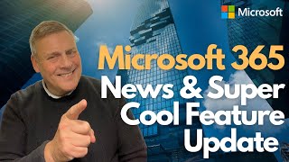 Microsoft 365 News & Super Cool Feature Update! screenshot 4