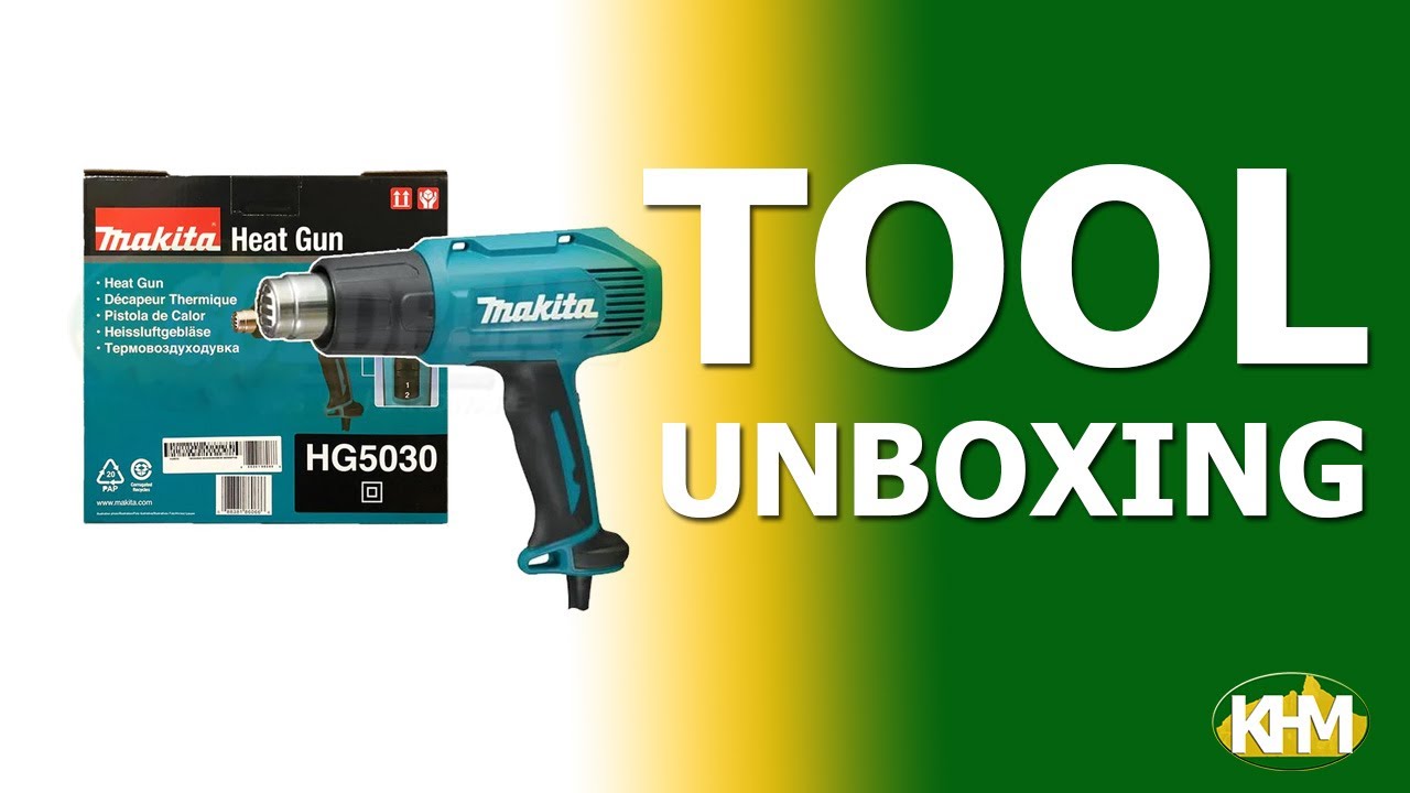 Makita HG5030 Heat Gun Quick Unboxing YouTube