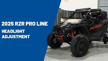 2025 RZR Pro  Line | Headlight Adjustment | Polaris Off Road Vehicles