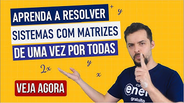 APRENDA A RESOLVER SISTEMAS COM MATRIZES | Resumo de Matemática Enem. Prof. Lucas Borguezan
