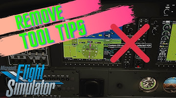 Microsoft Flight Simulator | How to remove Cockpit Tool Tips