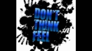 Don&#39;t Think Feel - HOME -