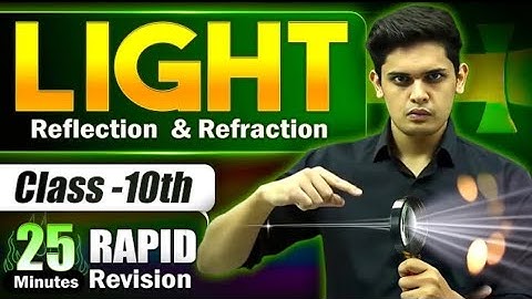 Light in 25 Minutes 🔥|Class 10th |Rapid Revision | Prashant Kirad