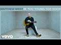 Matthew West - Too Young Too Soon (Live Performance) | Vevo