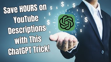 Save HOURS on YouTube Descriptions with This ChatGPT Trick!